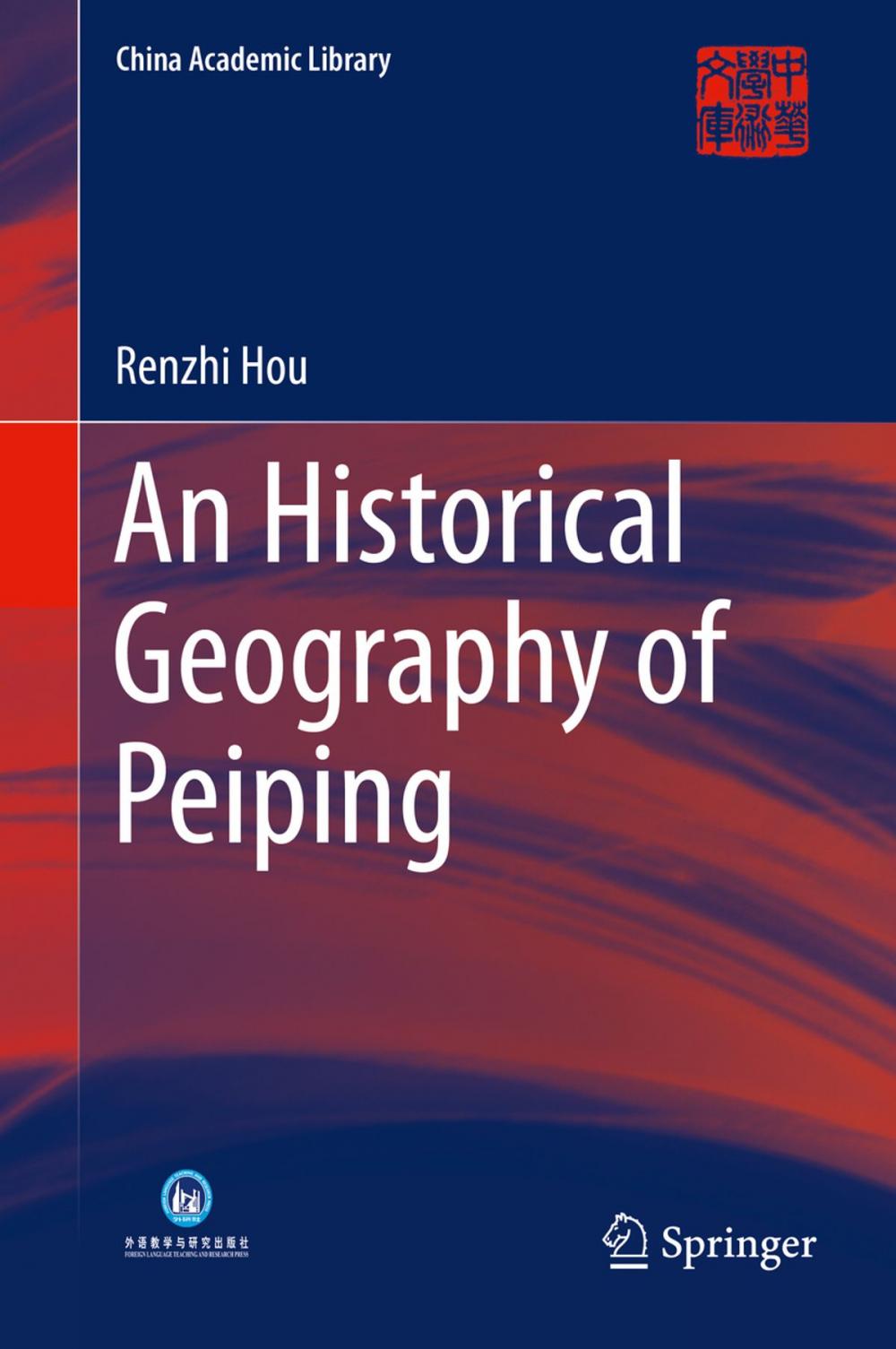 Big bigCover of An Historical Geography of Peiping