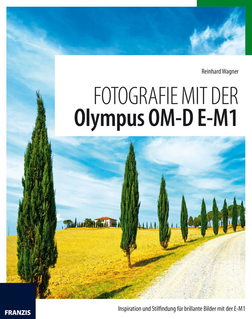 Big bigCover of Fotografie mit der Olympus OM-D E-M1