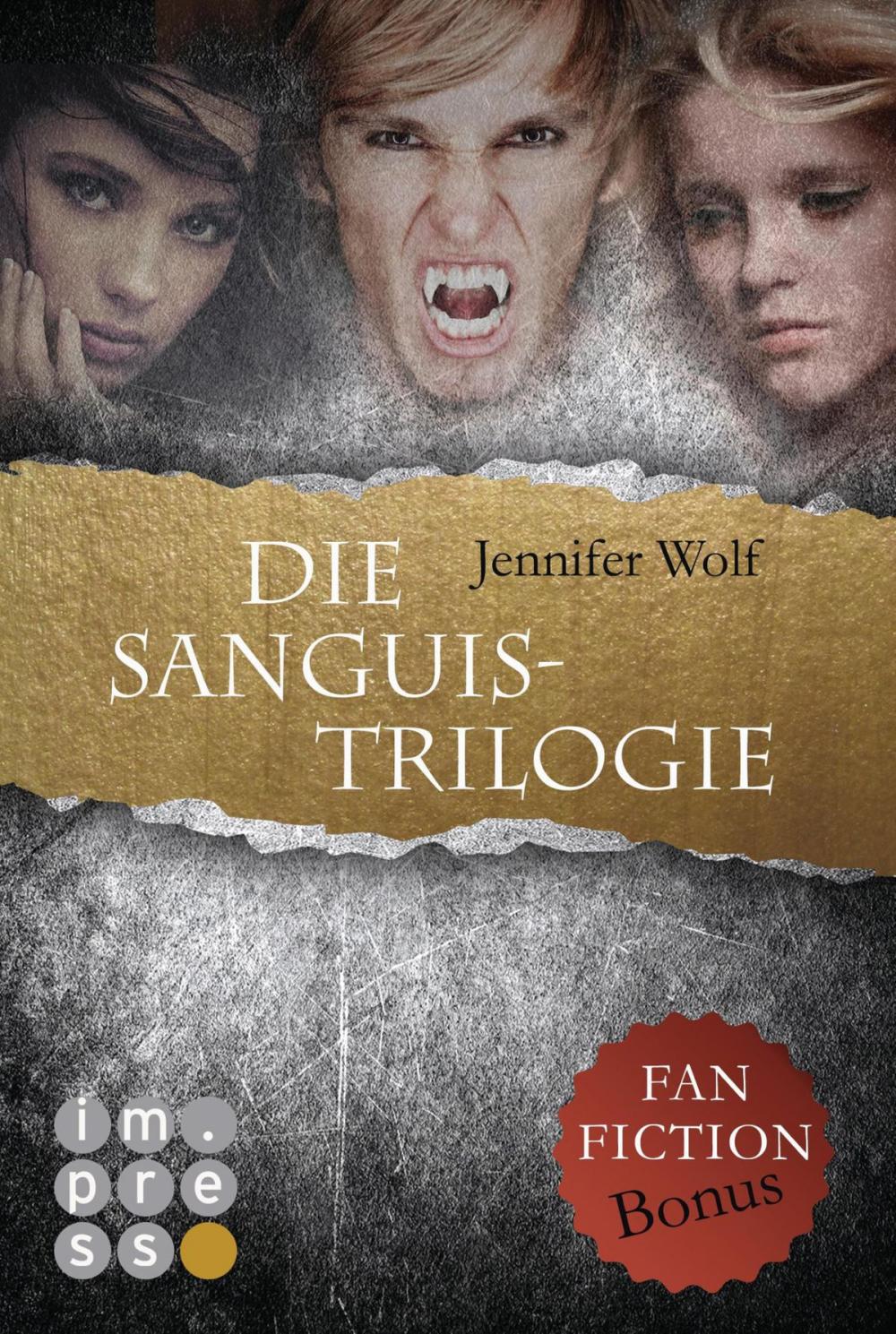 Big bigCover of Die Sanguis-Trilogie: Band 1-3 (mit Fanfiction-Bonus)