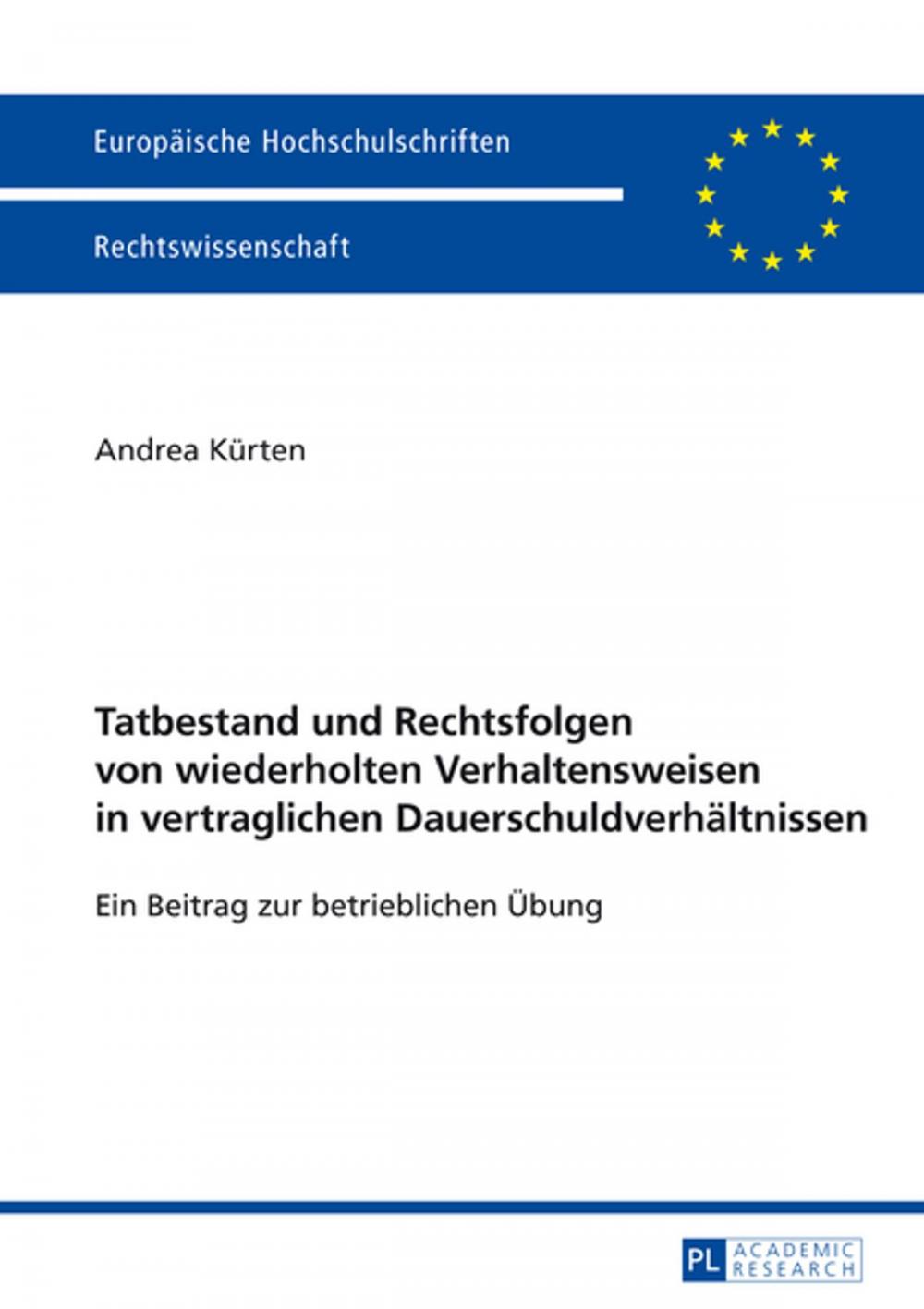 Big bigCover of Tatbestand und Rechtsfolgen von wiederholten Verhaltensweisen in vertraglichen Dauerschuldverhaeltnissen