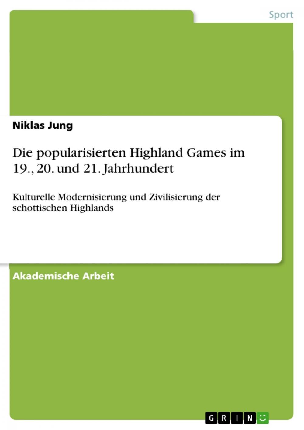 Big bigCover of Die popularisierten Highland Games im 19., 20. und 21. Jahrhundert