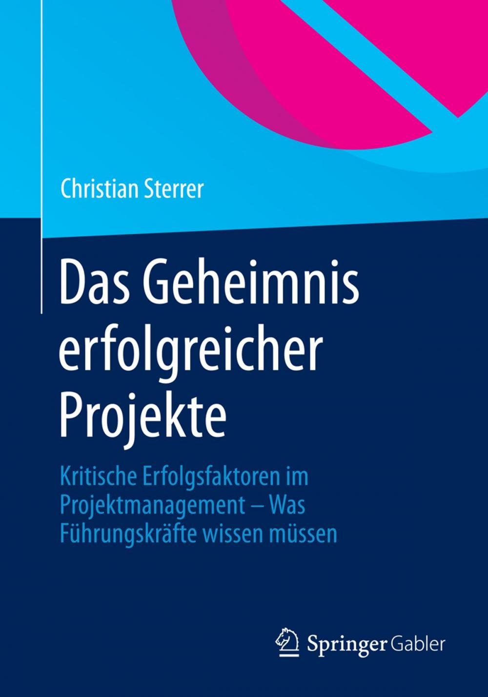 Big bigCover of Das Geheimnis erfolgreicher Projekte