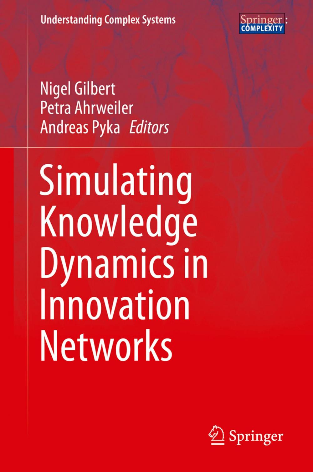 Big bigCover of Simulating Knowledge Dynamics in Innovation Networks