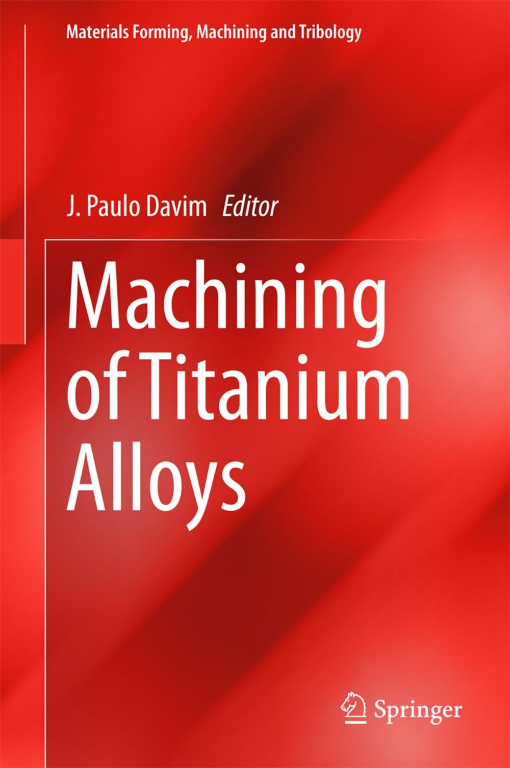 Big bigCover of Machining of Titanium Alloys