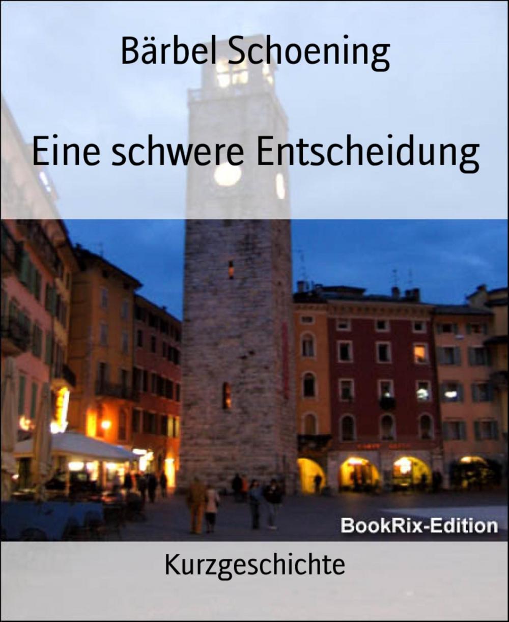 Big bigCover of Eine schwere Entscheidung