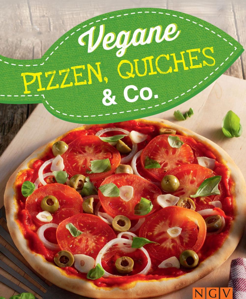 Big bigCover of Vegane Pizzen, Quiches & Co.