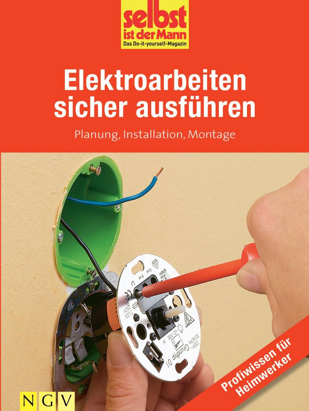 Big bigCover of Elektroarbeiten sicher ausführen - Profiwissen für Heimwerker