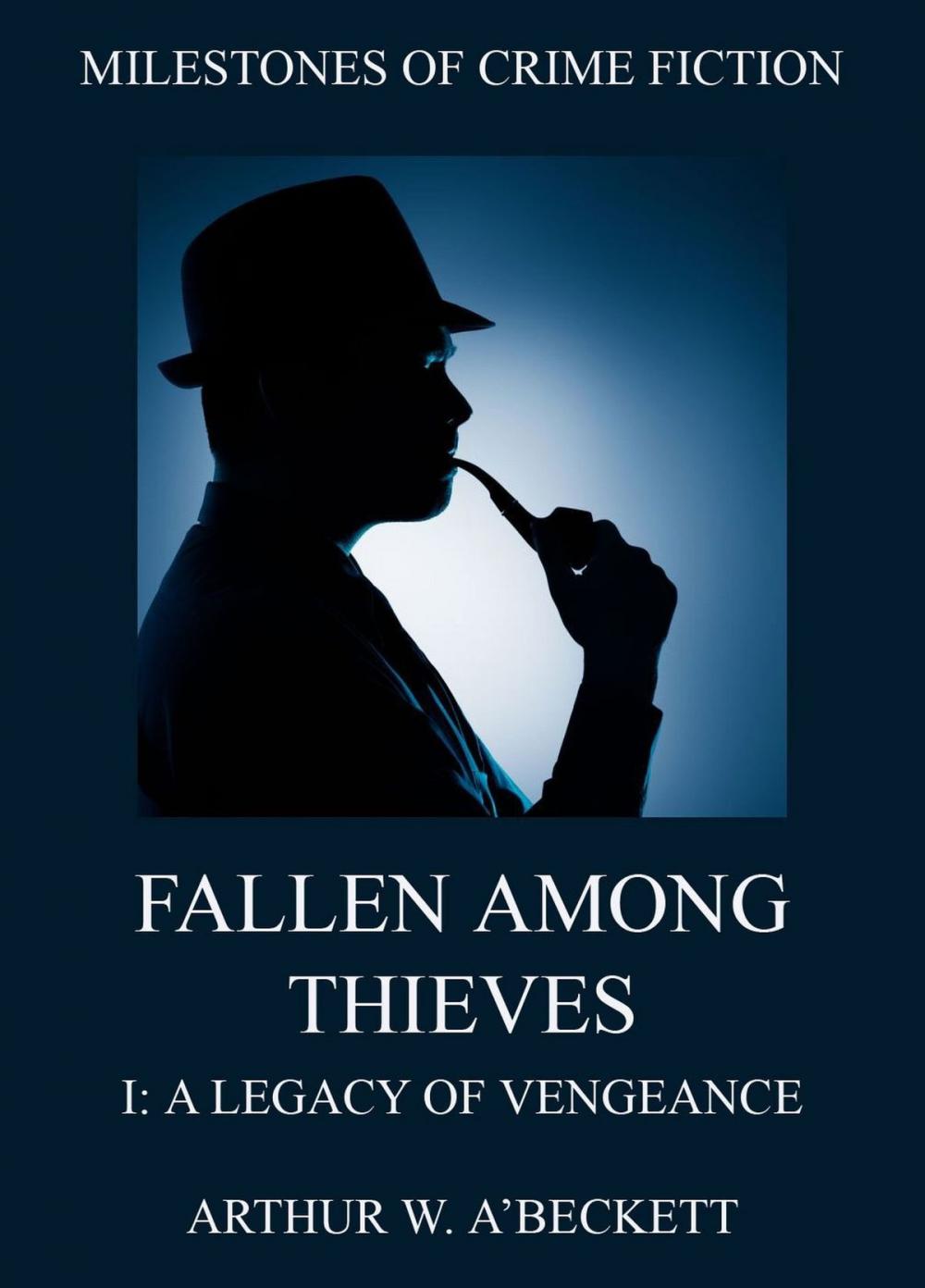 Big bigCover of Fallen Among Thieves I: A Legacy Of Vengeance