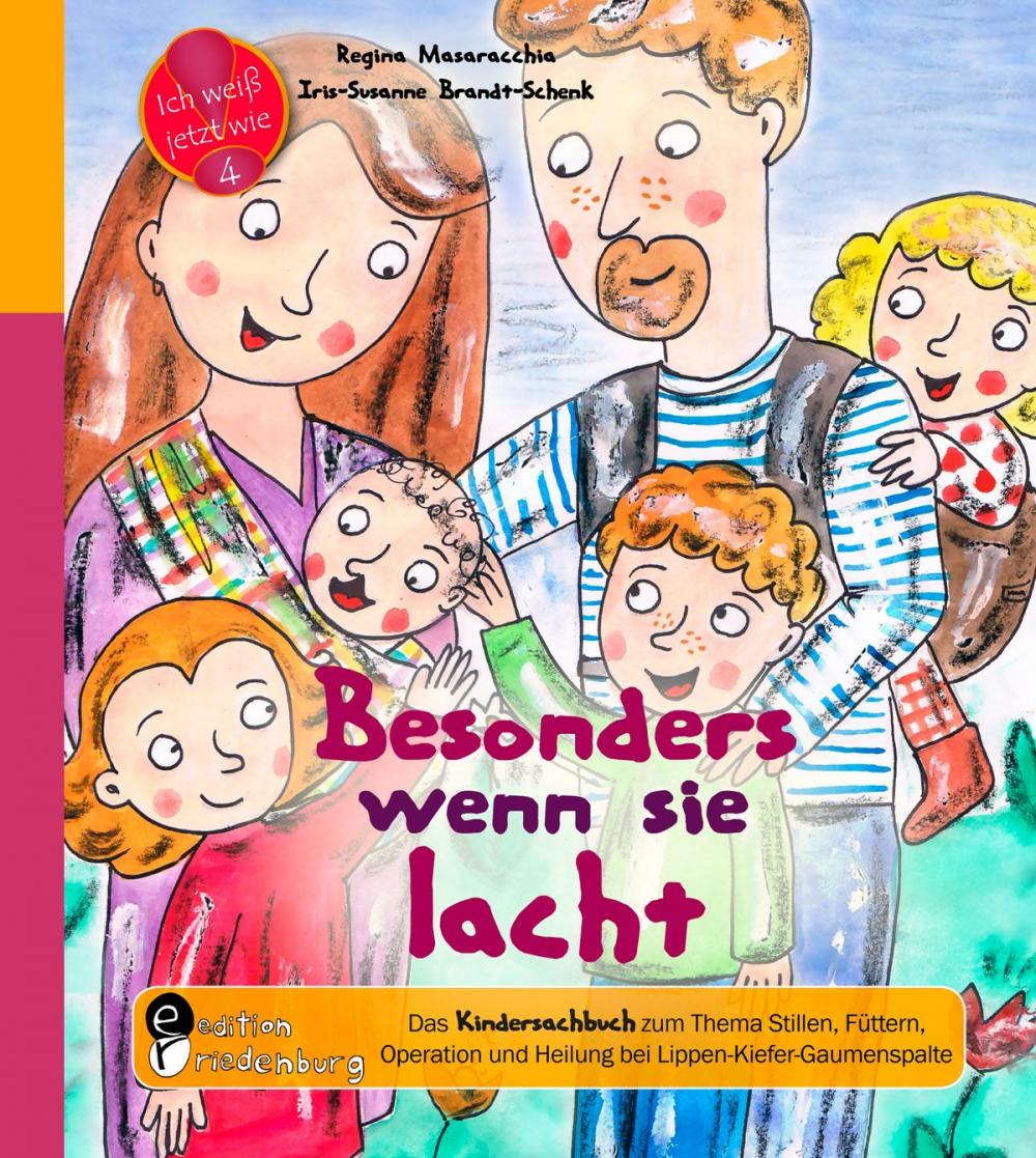 Big bigCover of Besonders wenn sie lacht - Das Kindersachbuch zum Thema Stillen, Füttern, Operation und Heilung bei Lippen-Kiefer-Gaumenspalte