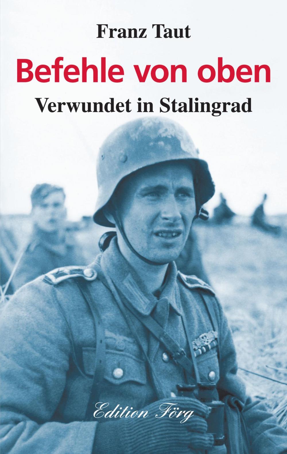 Big bigCover of Befehle von oben - Verwundet in Stalingrad