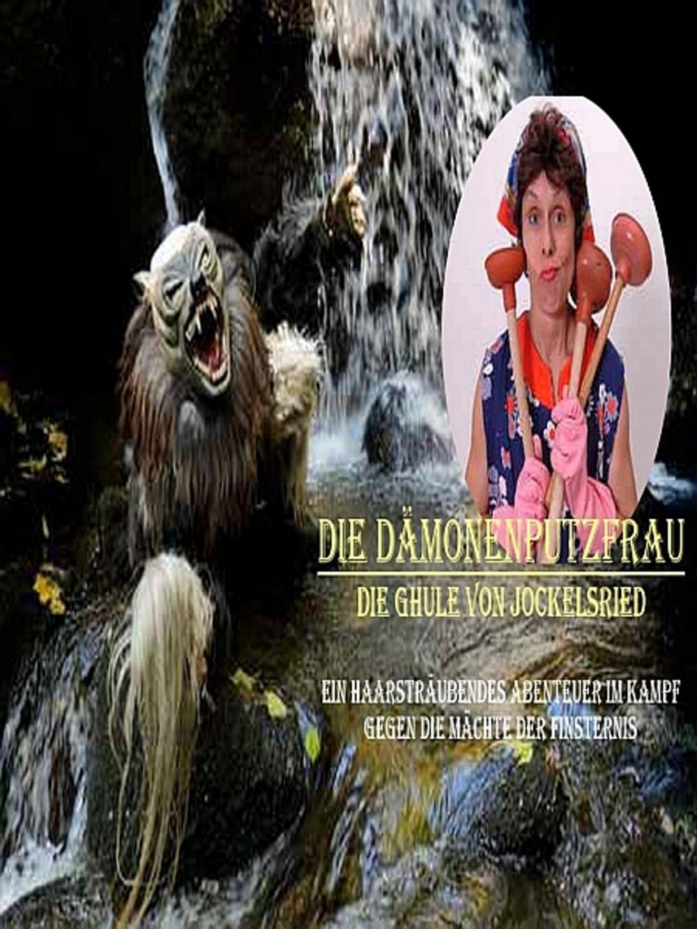 Big bigCover of Die Dämonenputzfrau – Die Ghule von Jockelsried