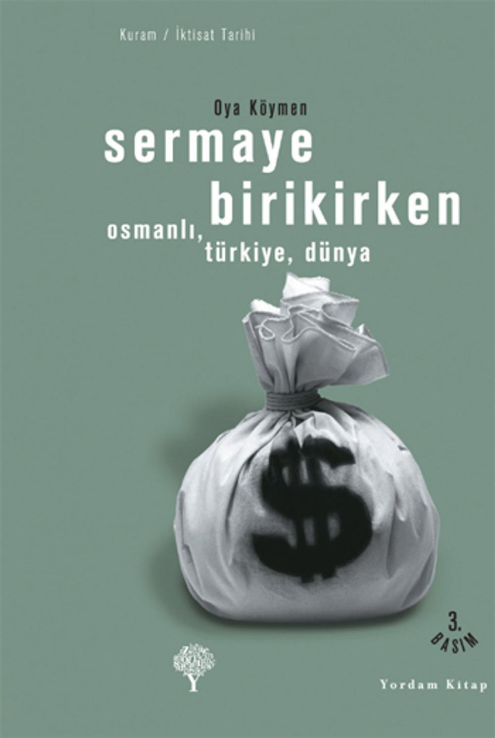 Big bigCover of Sermaye Birikirken - Osmanlı,Türkiye,Dünya