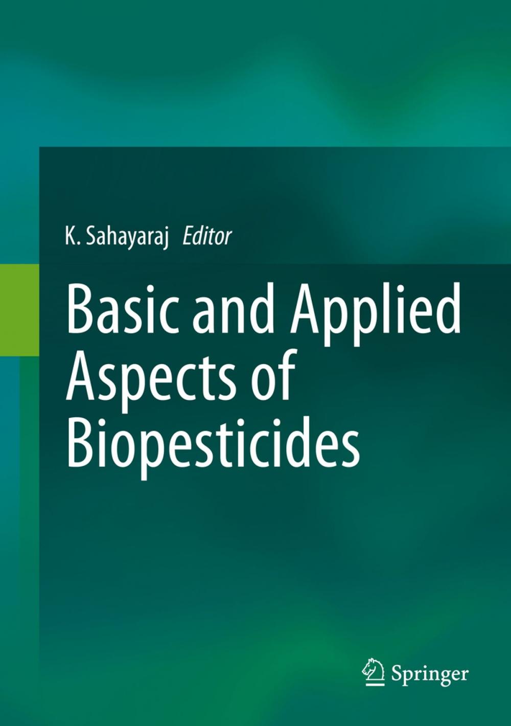 Big bigCover of Basic and Applied Aspects of Biopesticides