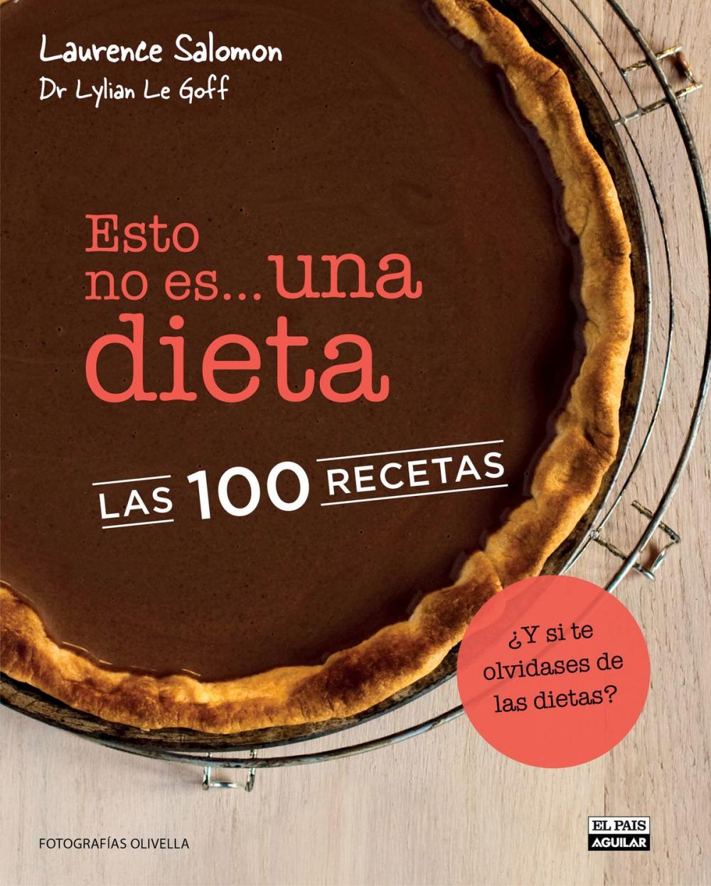 Big bigCover of Esto no es una dieta. Las 100 recetas