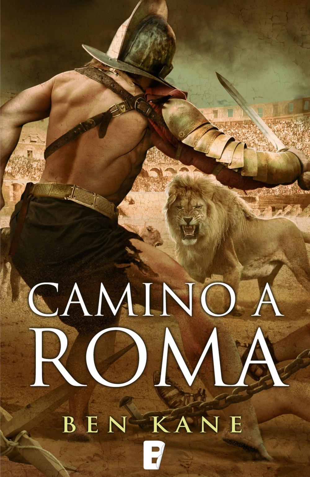 Big bigCover of Camino a Roma (La Legión Olvidada 3)