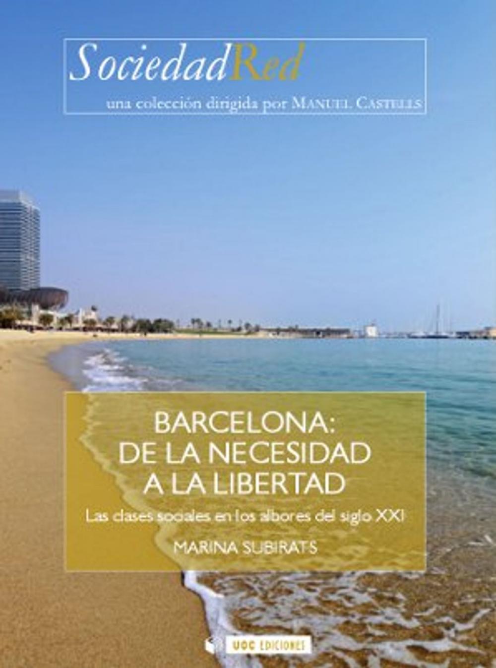 Big bigCover of Barcelona: de la necesidad a la libertad. Las clases sociales en los albores del siglo XXI