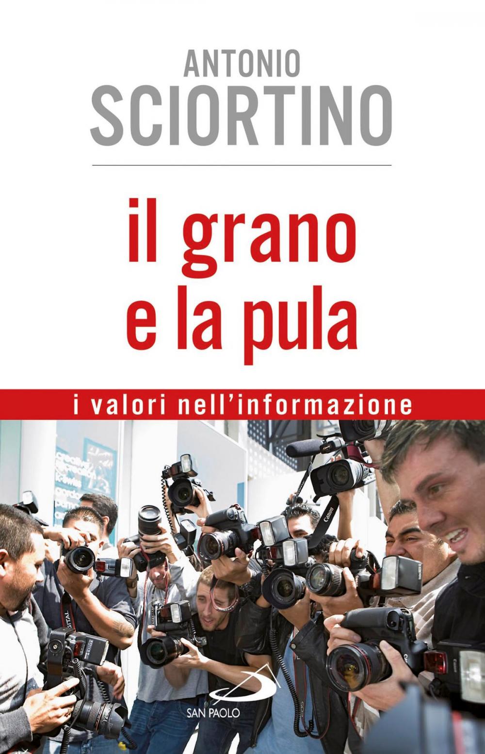 Big bigCover of Il grano e la pula. I valori nell'informazione