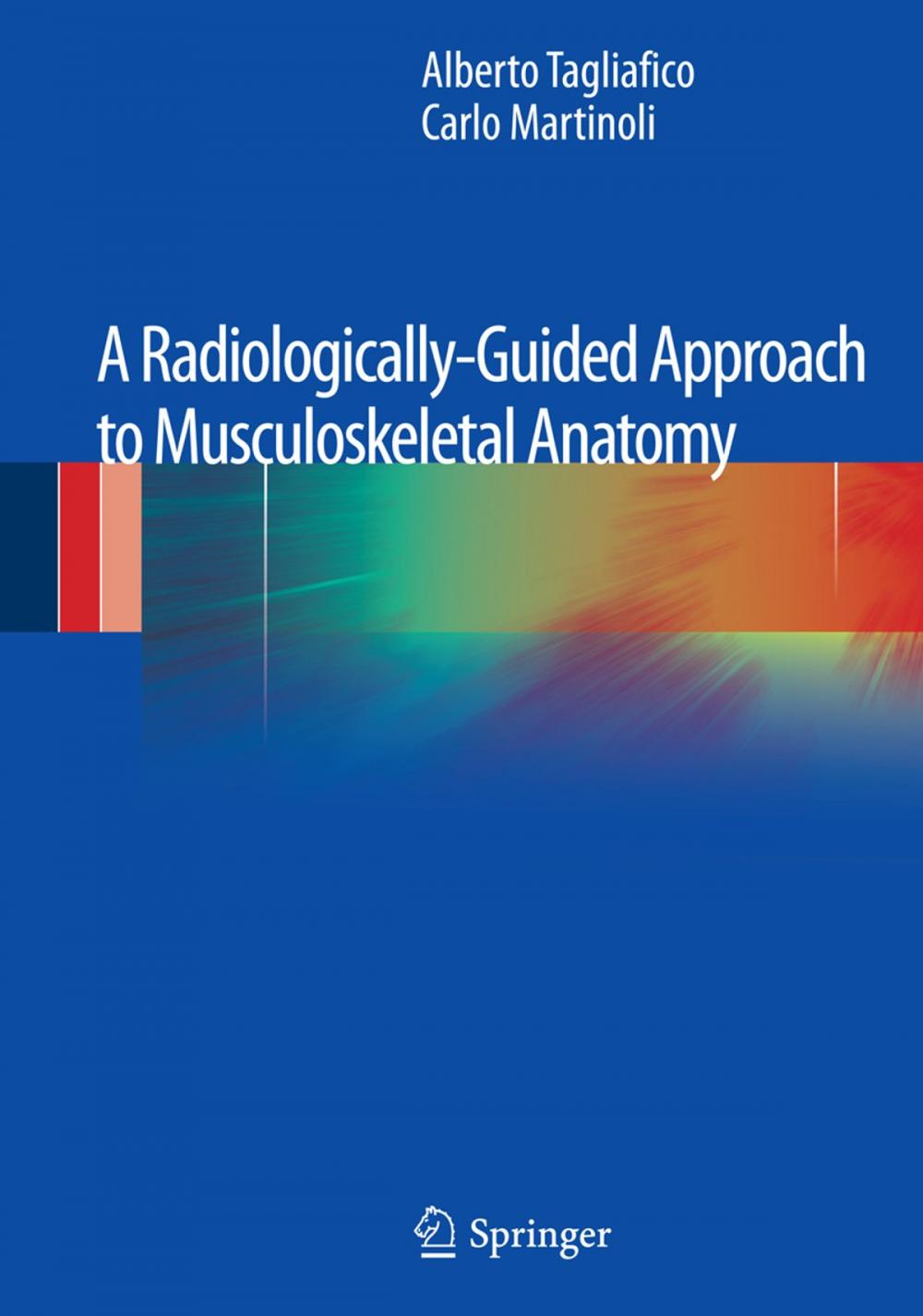 Big bigCover of A Radiologically-Guided Approach to Musculoskeletal Anatomy