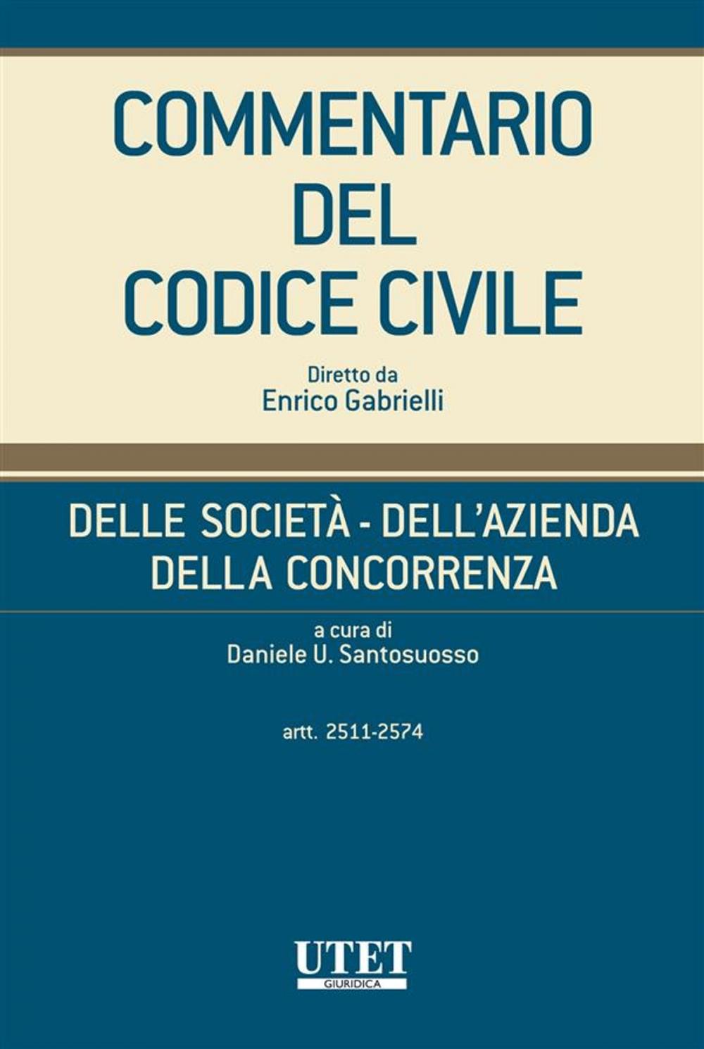 Big bigCover of Delle società - Dell'azienda - Della concorrenza, artt. 2511-2574 - vol. IV