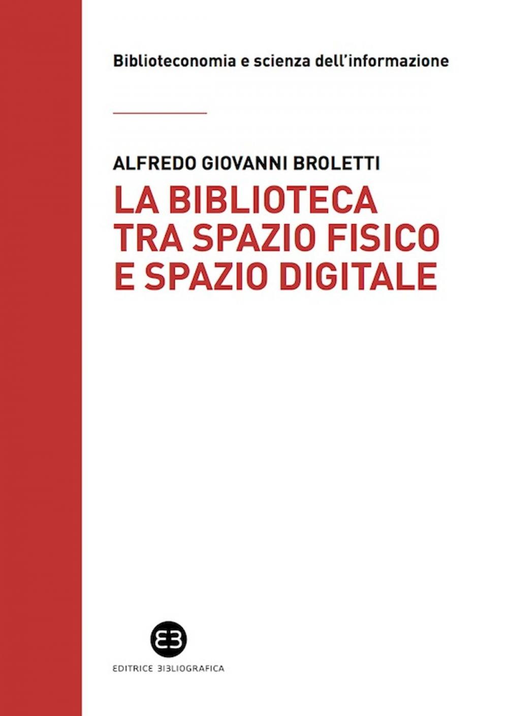 Big bigCover of La biblioteca tra spazio fisico e spazio digitale