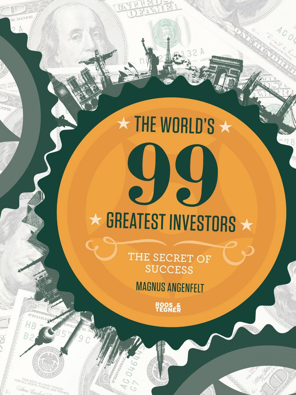 Big bigCover of The World´s 99 Greatest Investors