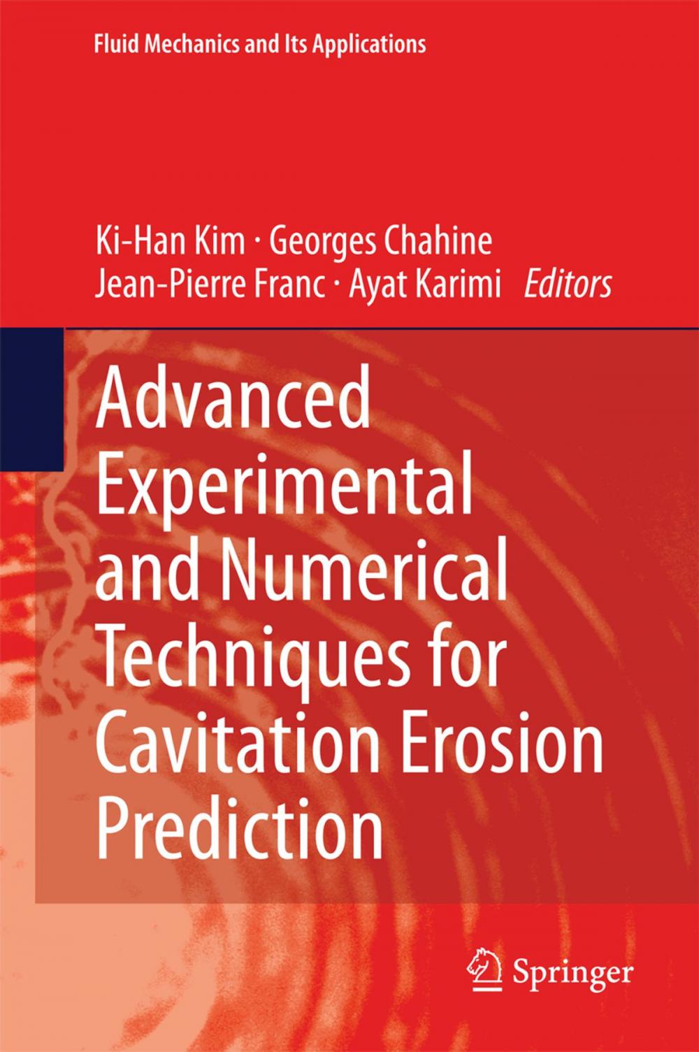 Big bigCover of Advanced Experimental and Numerical Techniques for Cavitation Erosion Prediction