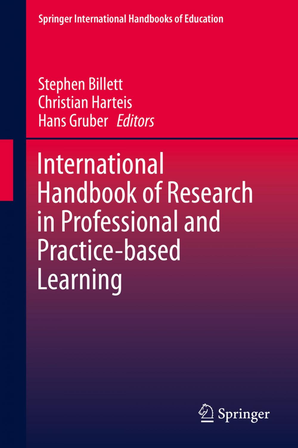 Big bigCover of International Handbook of Research in Professional and Practice-based Learning