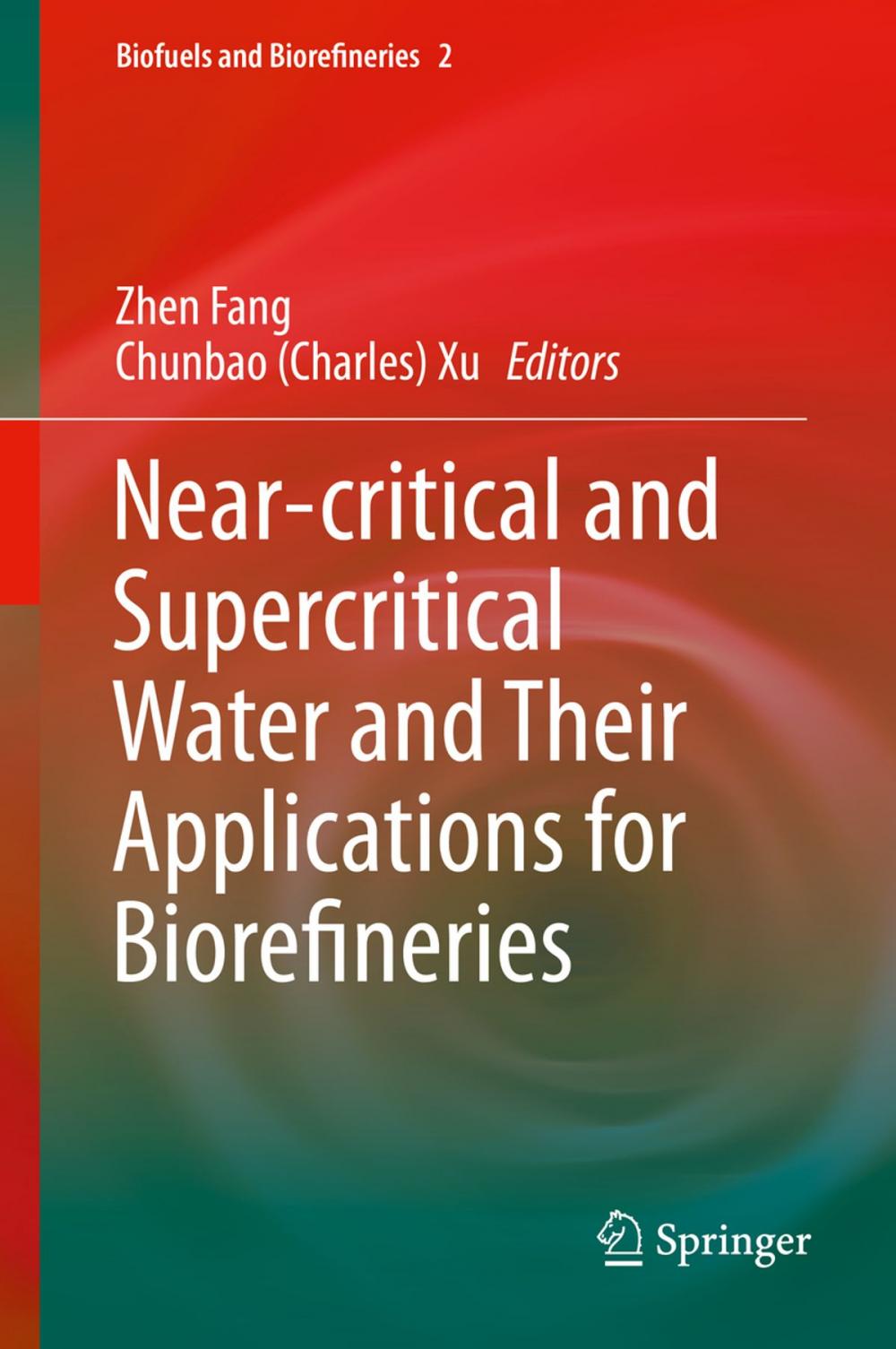 Big bigCover of Near-critical and Supercritical Water and Their Applications for Biorefineries