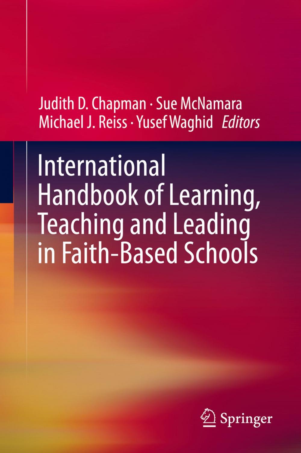 Big bigCover of International Handbook of Learning, Teaching and Leading in Faith-Based Schools