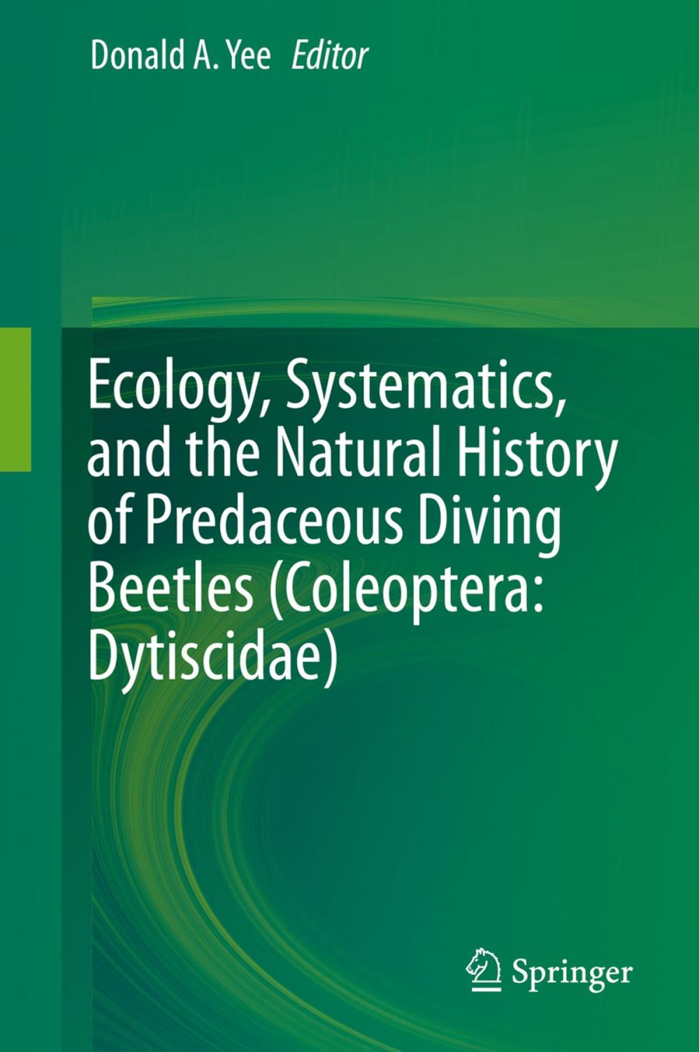 Big bigCover of Ecology, Systematics, and the Natural History of Predaceous Diving Beetles (Coleoptera: Dytiscidae)