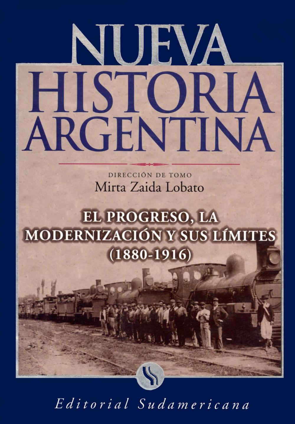 Big bigCover of El progreso, la modernización y sus límites 1880-1916