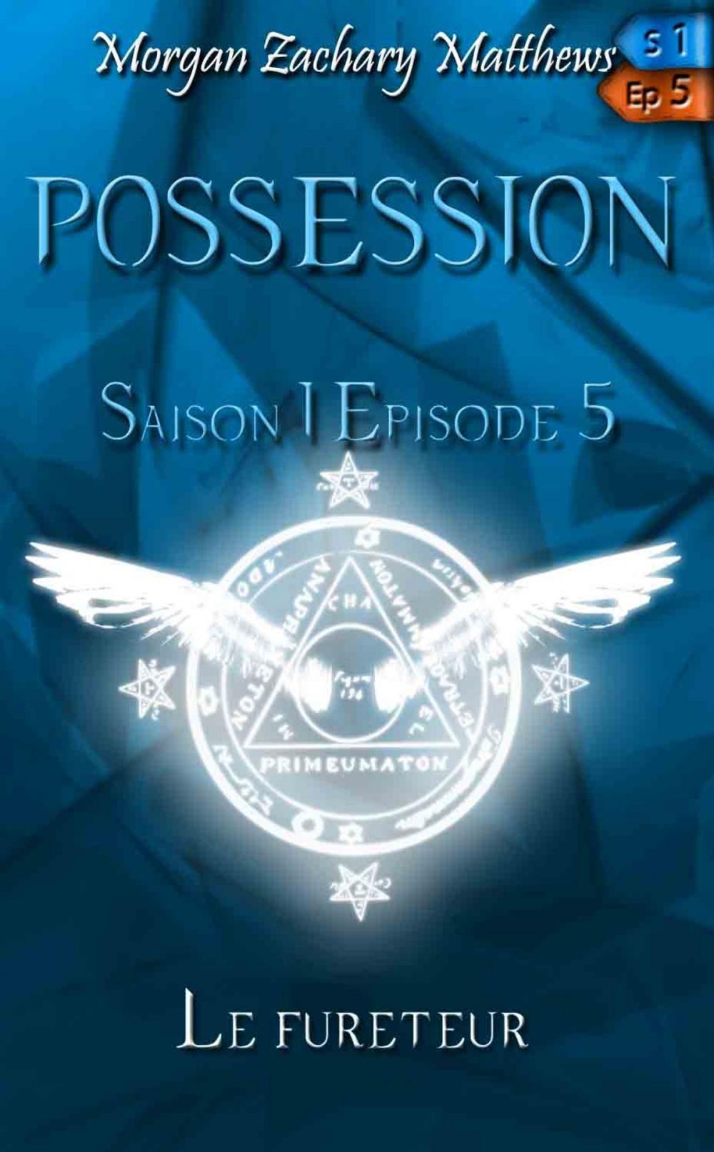 Big bigCover of Possession Saison 1 Episode 5 le fureteur