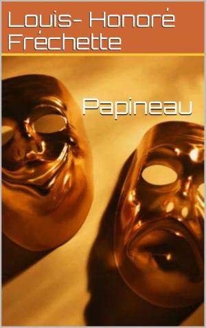 Cover of the book Papineau by Ivan Tourgueniev