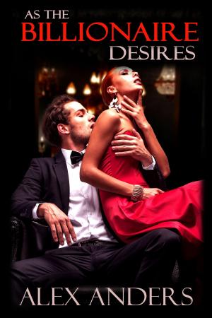 Cover of the book As the Billionaire Desires by Kimberlee Madison
