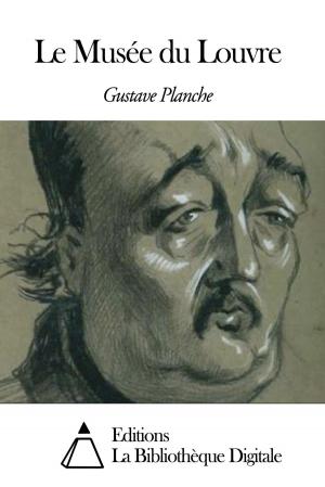 Cover of the book Le Musée du Louvre by Bernardo Esquinca, Vicente Quirarte