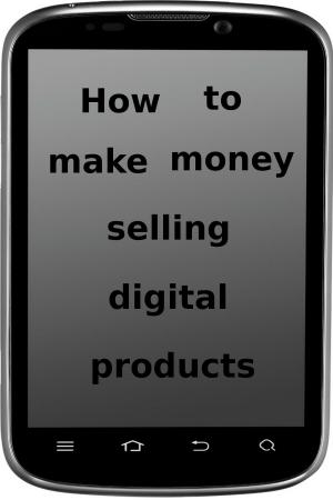 Cover of How to make money selling digital products