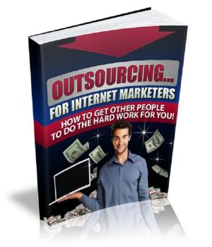 Cover of the book Outsourcing For Internet Marketers by 理財周刊