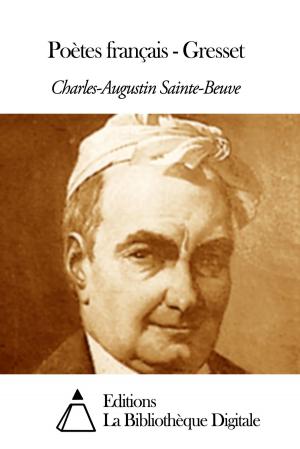 Cover of the book Poètes français - Gresset by Gérard de Nerval