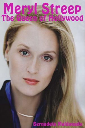 Cover of Meryl Streep: The Queen of Hollywood