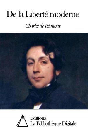 Cover of the book De la Liberté moderne by Charles Augustin Sainte-Beuve
