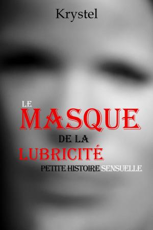 Book cover of Le masque de la lubricité
