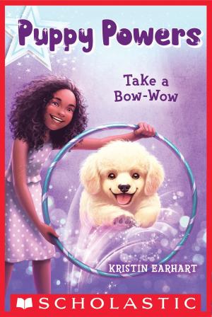 Cover of the book Puppy Powers #3: Take a Bow-Wow by Tommy Greenwald