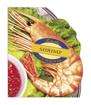bigCover of the book Totally Shrimp Cookbook by 