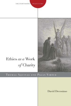 bigCover of the book Ethics as a Work of Charity by 