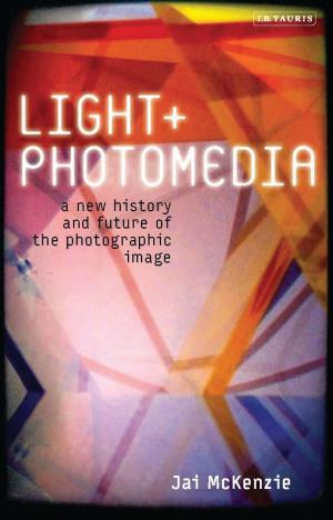 Cover of the book Light and Photomedia by Dr Mike Ladle, Steve Pitts