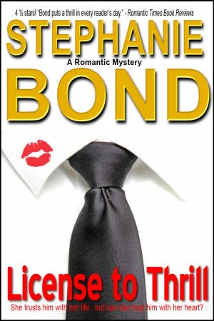 Cover of the book License to Thrill by Stephanie Bond