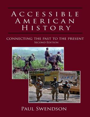 Cover of the book Accessible American History: Connecting the Past to the Present, Second Edition by Larry Burke, Peter Thomas Fornatale