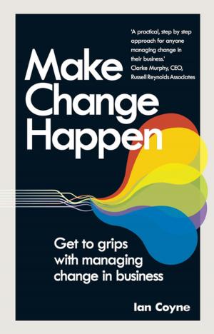 Cover of the book Make Change Happen by Stephen Vance