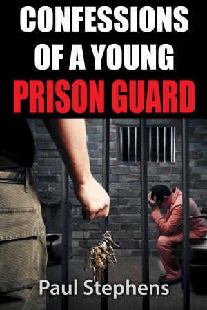 Cover of the book Confessions of a Young Prison Guard by Robert Spence