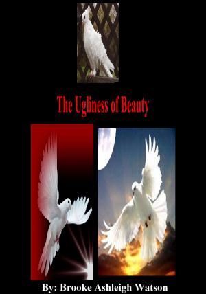 Cover of the book The Ugliness of Beauty by Sarah Quelland